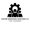 Custom Workforce Solutions LLC