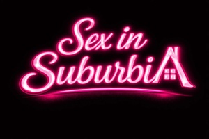 Sex in Suburbia