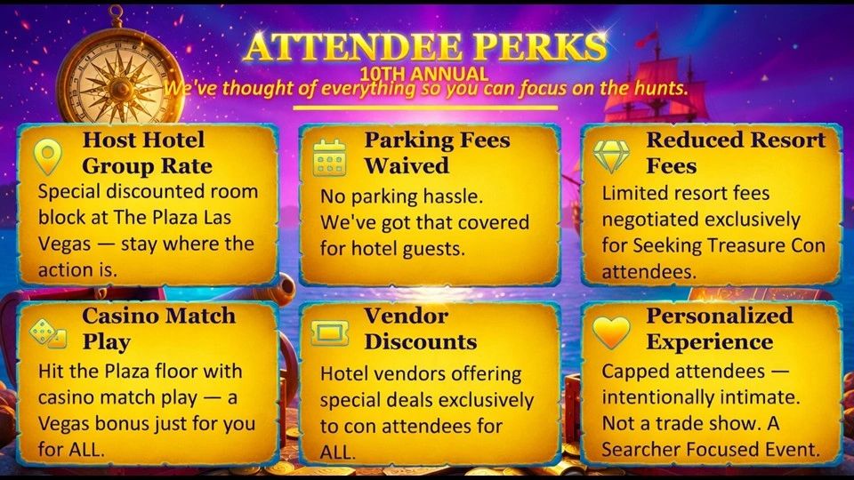 Attendee perks for Seeking Treasure Con include hotel discounts, waived parking, reduced fees, casino play, vendor deals, and personalized experience.