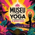 The Museum of Yoga 
Rua Joana Angelica 116, Ipanema