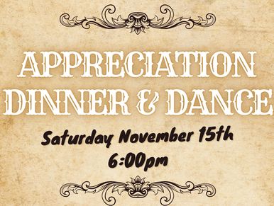Invitation for an Appreciation Dinner &amp; Dance event on Saturday, November 15th at 6:00pm.