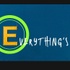Everything's 