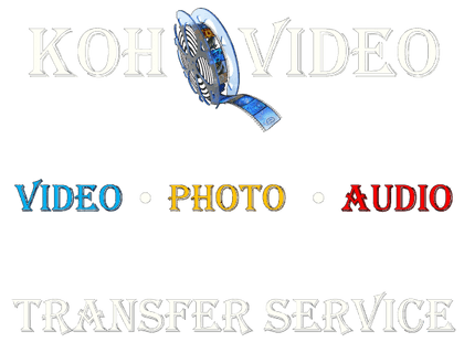 Koh Video
Audio-Video-Photo
Transfer Service