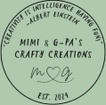 MiMi & G-Pa's Crafty Creations