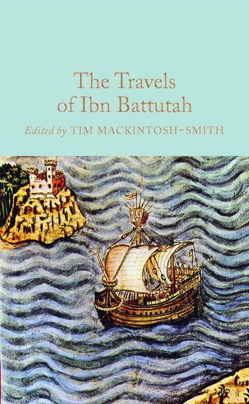 The Travels of Ibn Battutah by Ibn Battutah