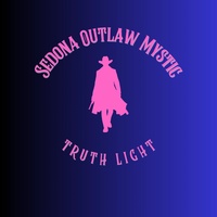 Sedona Outlaw Mystic

Home to Mystical Truth 
& Truth Light
