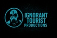 Ignorant Tourist Productions