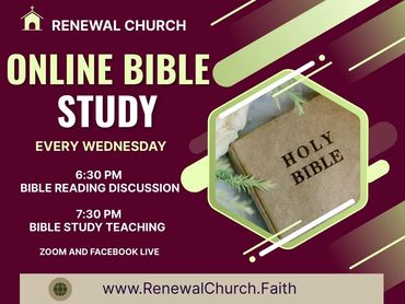 Renewal Church hosts online Bible study every Wednesday evening via Zoom and Facebook Live.