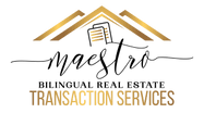 Maestro Bilingual Real Estate Transaction Services
