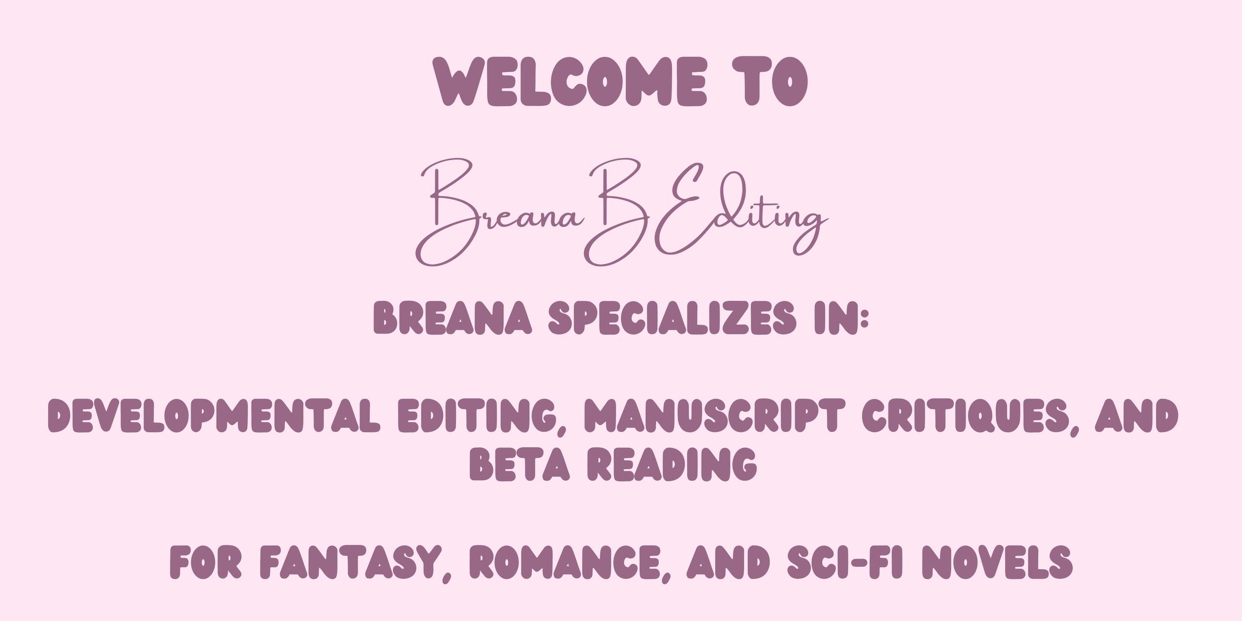 BreanaBEditing developmental edit, manuscript critique, beta read fantasy, romance, sci-fi novels
