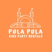 Pula Pula - Kids Party Rentals