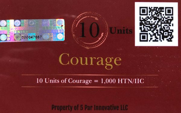 10 Units of Courage = 1,000 HTN/IIC
