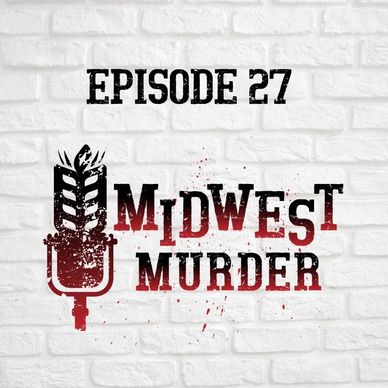Midwest Murder Podcast Episode 27: A Slashing in Suburbia, discussion of Joe's case