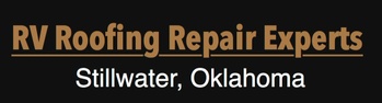 RV Roofing Repair Experts | Stillwater, OK