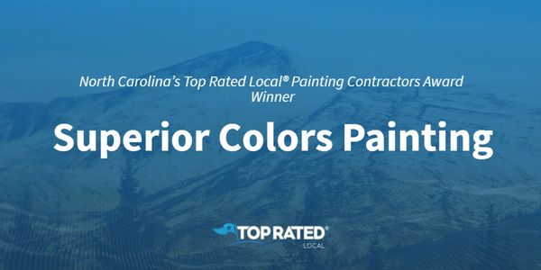 Top Rated Local Award Winning Painting Contractors Award Superior Colors Painting in North Carolina
