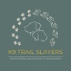 K9 Trail Slayers