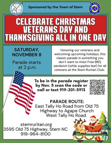 Stem Holiday Parade Veterans Day, Thanksgiving and Christmas all in one day!
Click the link to enter