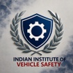 Indian Institute of Vehicle Safety
