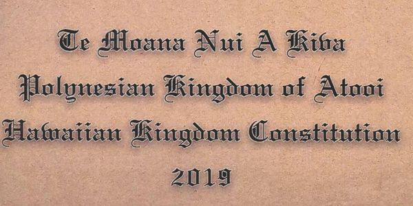 Text about Polynesian and Hawaiian Kingdoms and their constitutions from 2019.