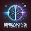 Breaking the Human Barrier