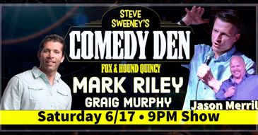 Steve Sweeney's Comedy Den - Upcoming Shows