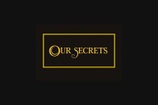 Our Secrets