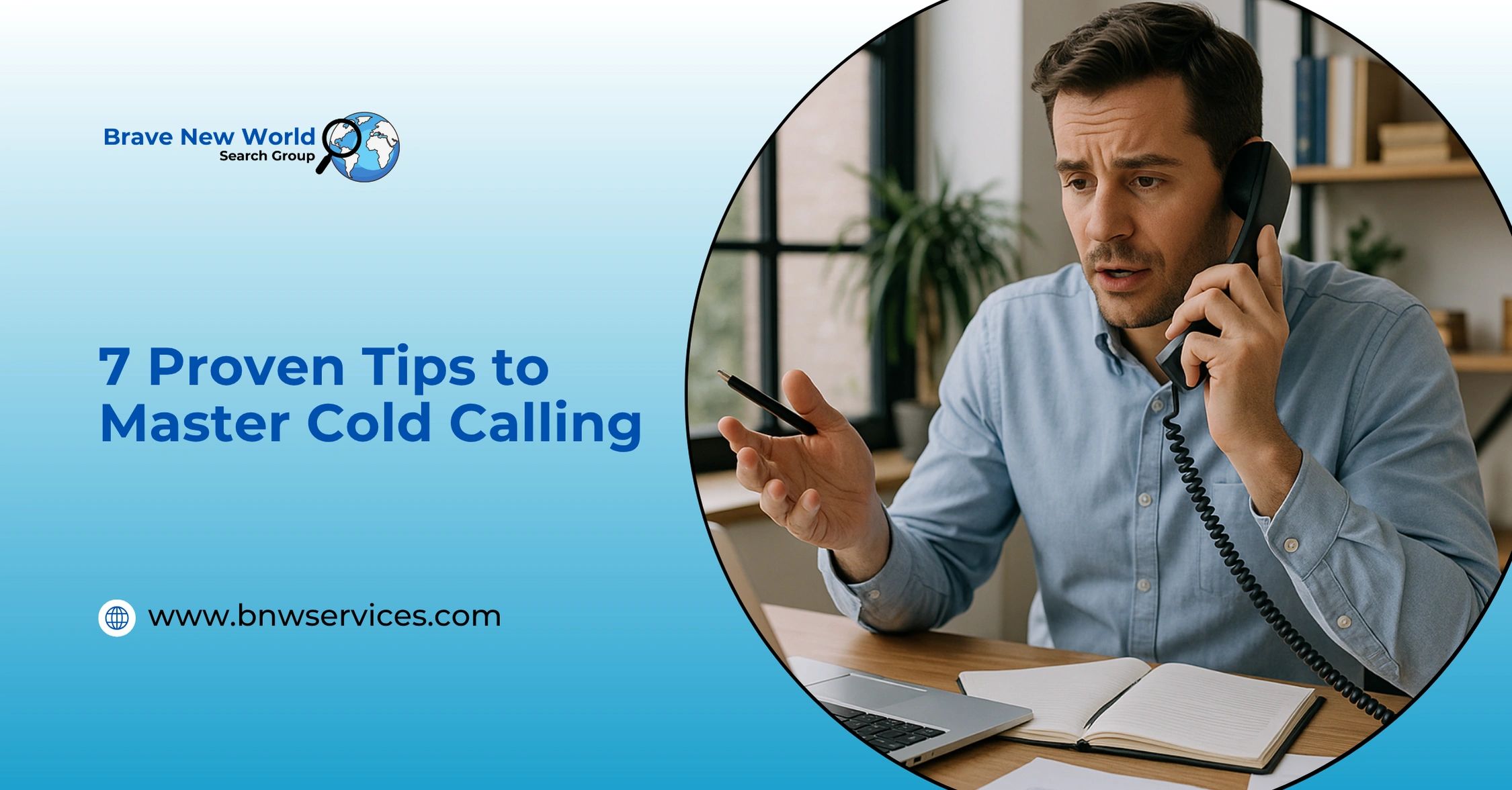 7 Proven Tips to Master Cold Calling