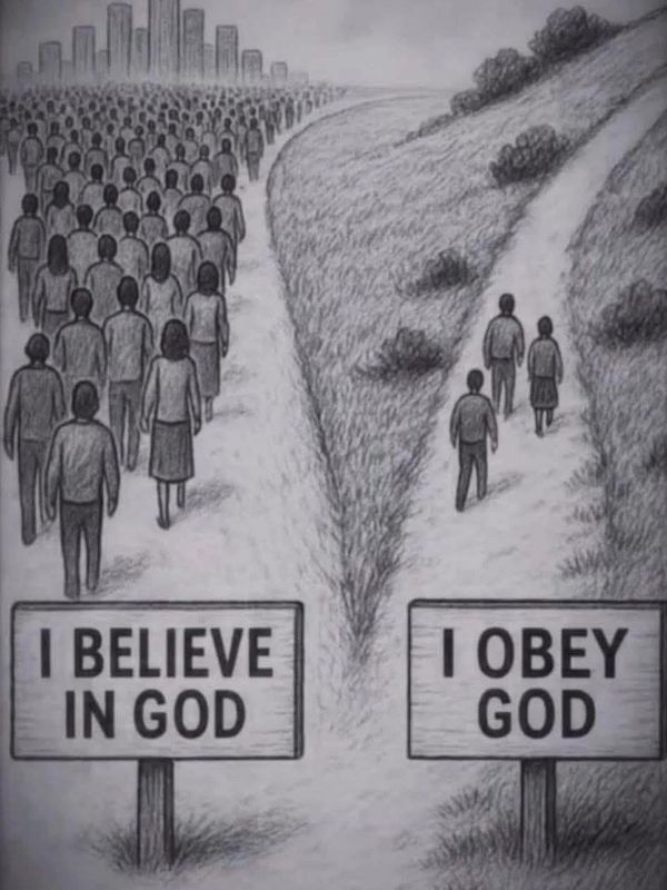 There is a very big difference between believing in God and actually obeying God. 