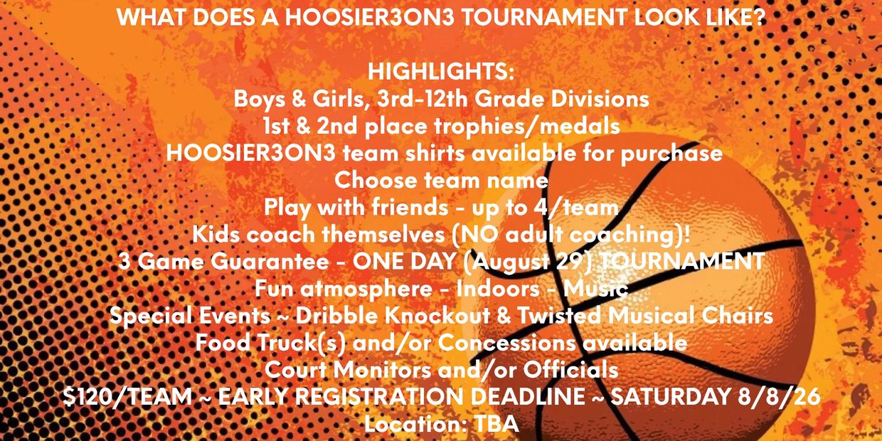 Details of a Hoosier3on3 basketball tournament for kids and teens with prizes and fun activities.