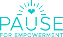 Pause for Empowerment