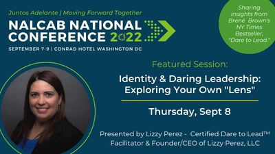 Flyer abt NALCAB Nat. Conf 2022. Lizzy Pérez as the featured speaker on Identity & Daring Leadership