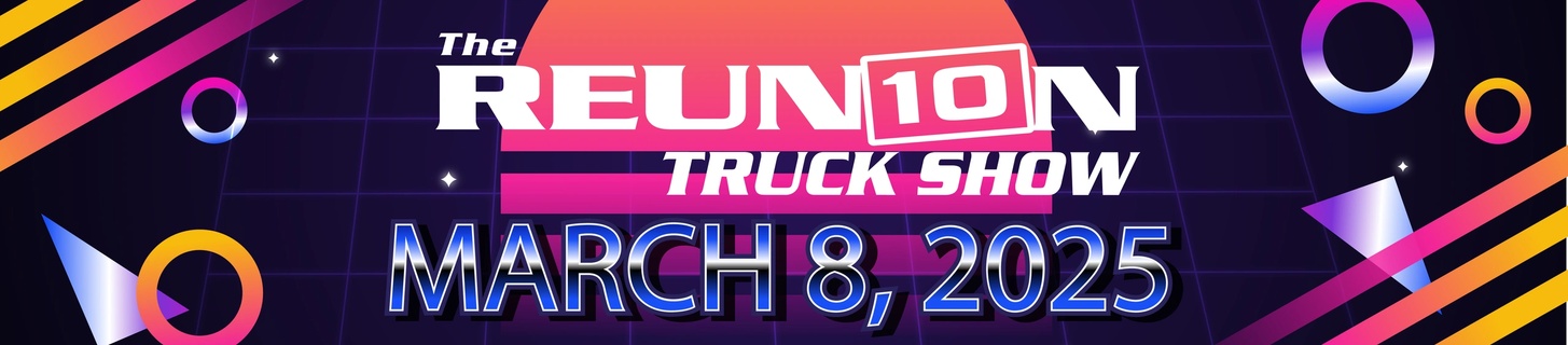 WELCOME TO THE REUNION TRUCK SHOW