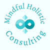 Mindful Holistic Consulting™