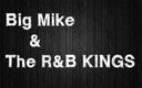 Big Mike And The R&B Kings