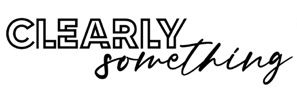 CLEARLYsomething