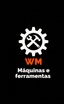 WMMAQUINASEFERRAMENTAS