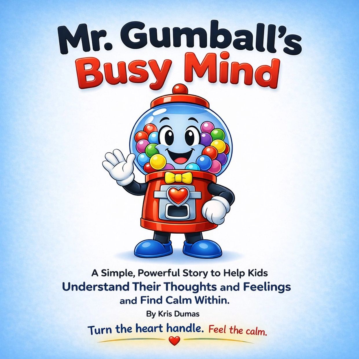 Mr. Gumball's Busy Mind helps kids understand feelings and find calm.