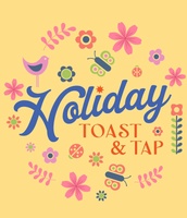 Holiday Toast & Tap