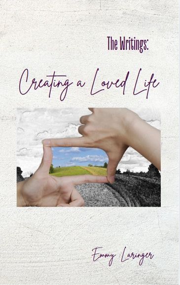 Book cover titled 'Creating a Loved Life' by Emmy Laringer.