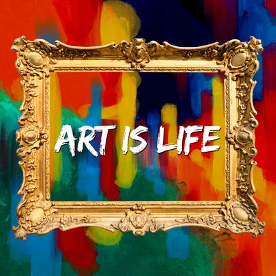 Bunter Hintergrund mit goldenem Bilderrahmen und Text „ART IS LIFE“.