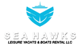 SEA HAWKS LEISURE YACHTS & BOATS RENTAL LLC 