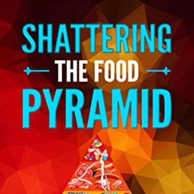 Shattering the Food Pyramid audiobook