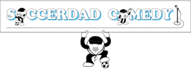 SoccerDad Comedy