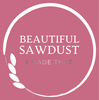 Beautiful Sawdust