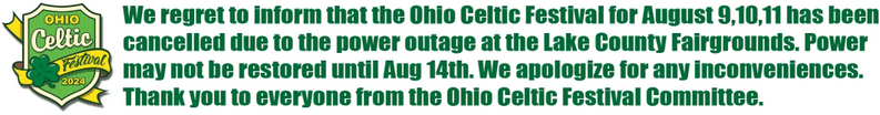 We regret to inform everyone that The Ohio Celtic Festival has be