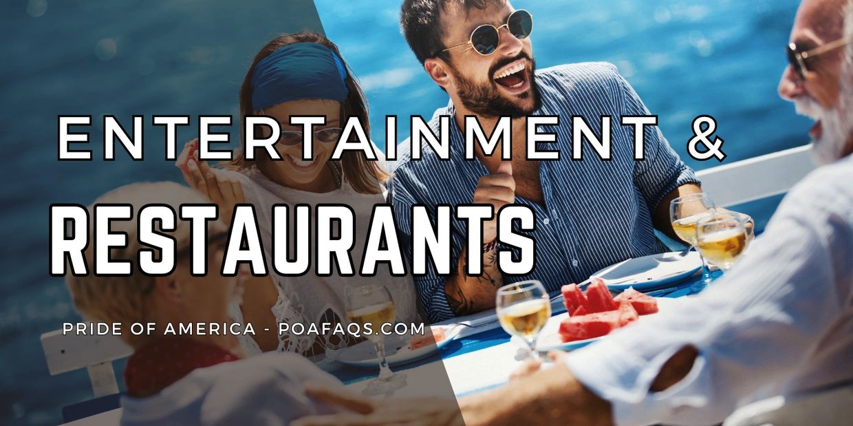 Entertainment and Restaurants on the Pride of America