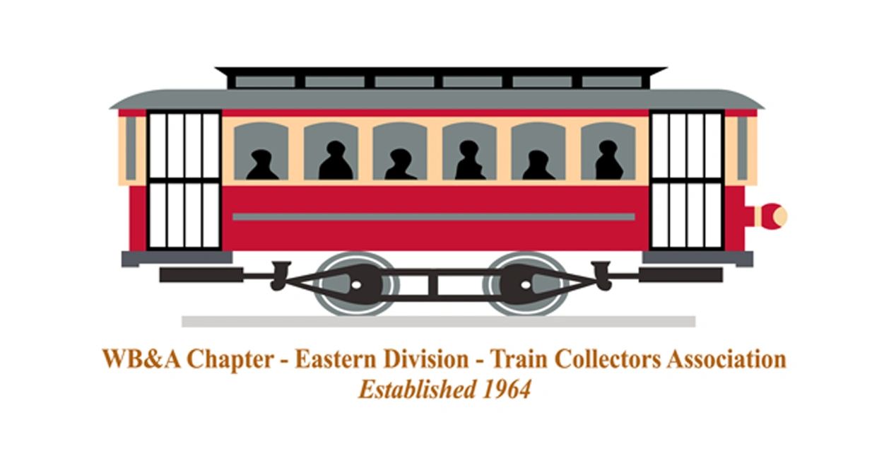 WB&A Chapter - Eastern Division - TCA - Train Collectors Association