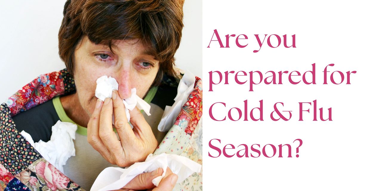 Woman with a cold or the flu. Are you prepared for cold & flu season?