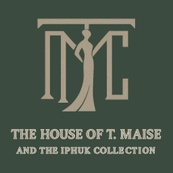 The house of T. Maise and the iphuk collection