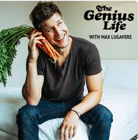 the genius life podcast max